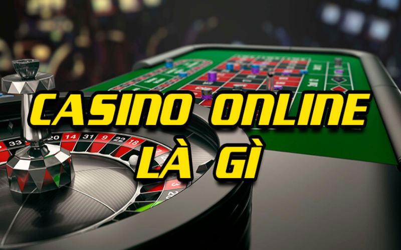 Casino online là gì