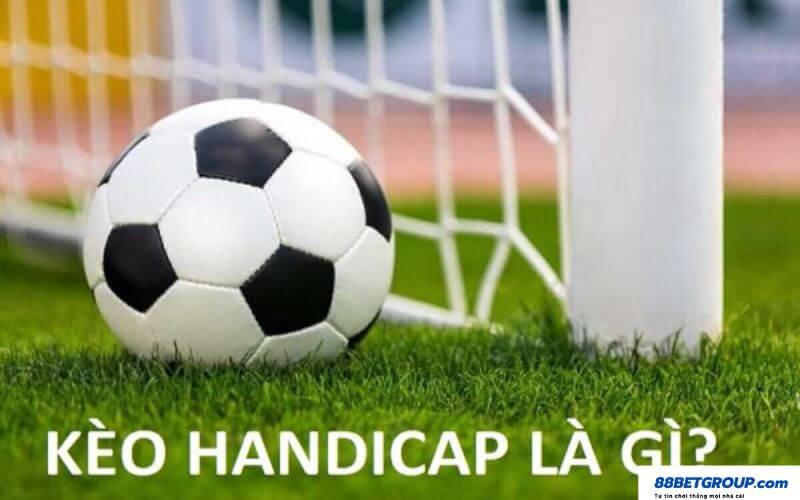 Kèo handicap là gì